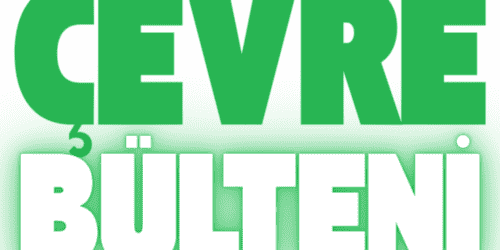 ÇEVRE BÜLTENİ